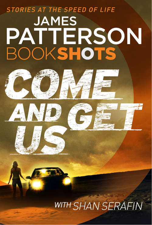 Book cover of Come and Get Us: BookShots (Bookshots Ser.)