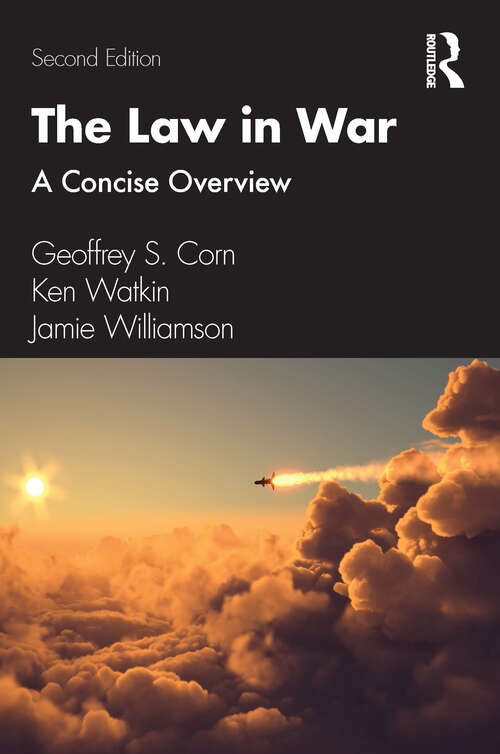 Book cover of The Law in War: A Concise Overview