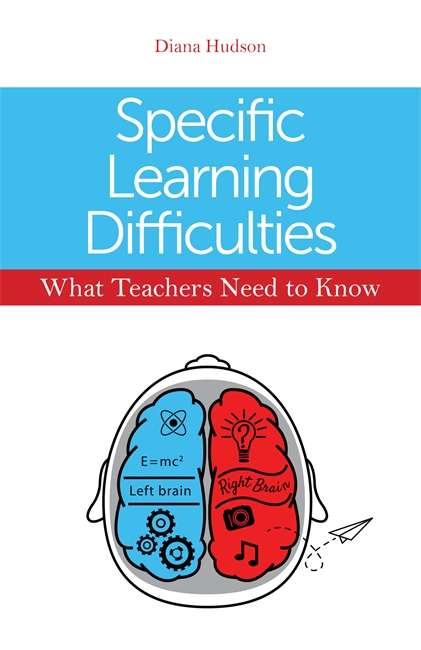 Book cover of Specific Learning Difficulties - What Teachers Need to Know (PDF)