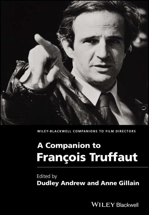 Book cover of A Companion to François Truffaut (Wiley Blackwell Companions to Film Directors)