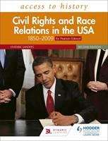 Book cover of Access to History: Civil Rights and Race Relations in the USA 1850–2009 for Pearson Edexcel Second Edition