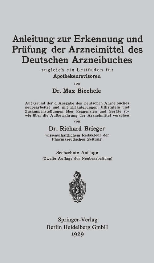 Book cover of Anleitung zur Erkennung und Prüfung der Arzneimittel des Deutschen Arzneibuches: Zugleich ein Leitfaden für Apothekenrevisoren (16. Aufl. 1929)