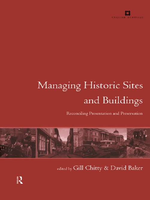 Book cover of Managing Historic Sites and Buildings: Reconciling Presentation and Preservation (Issues in Heritage Management)