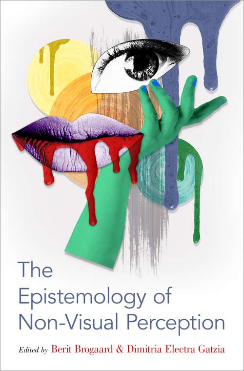 Book cover of The Epistemology of Non-Visual Perception (Philosophy of Mind Series)
