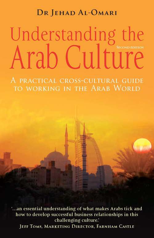 Book cover of Understanding the Arab Culture, 2nd Edition: A practical cross-cultural guide to working in the Arab world (2)