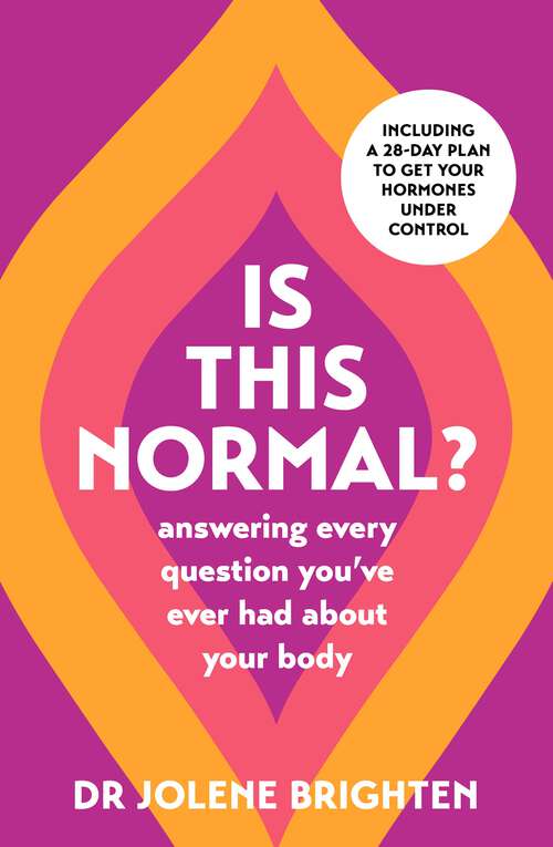 Book cover of Is This Normal?: Answering Every Question You Have Ever Had About Your Body