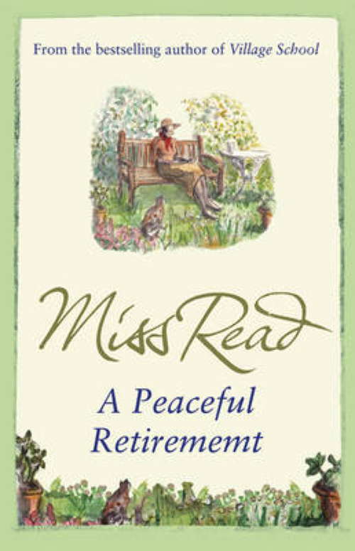 Book cover of A Peaceful Retirement: The twelfth novel in the Fairacre series (Fairacre #20)