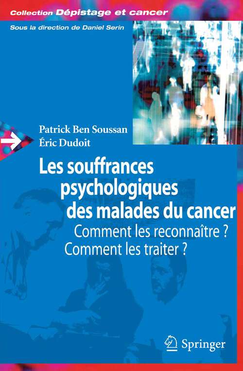 Book cover of Les souffrances psychologiques des malades du cancer: Comment les reconnaître, comment les traiter? (2009) (Dépistage et cancer)