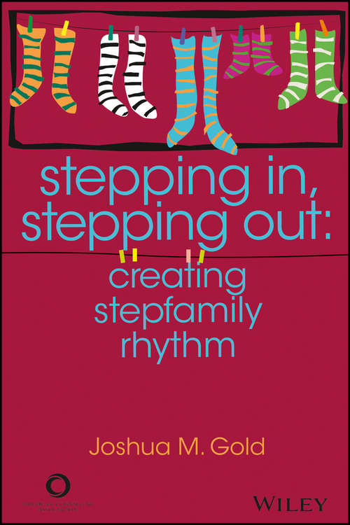 Book cover of Stepping In, Stepping Out: Creating Stepfamily Rhythm