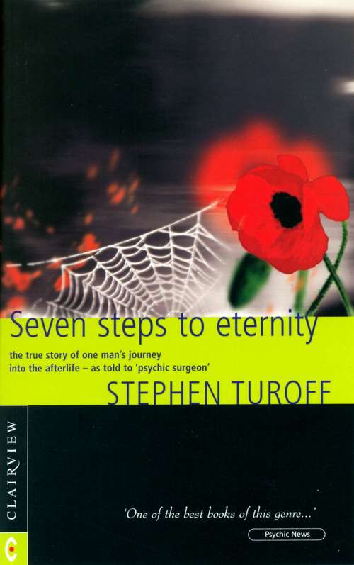 Book cover of Seven Steps to Eternity: The True Story of One Man's Journey into the Afterlife (2)