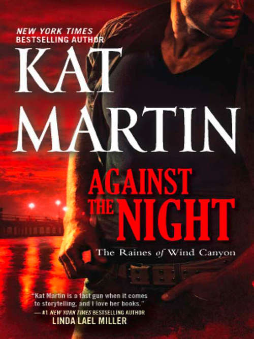 Book cover of Against the Night: Against The Storm Against The Night Against The Sun (ePub First edition) (The Raines of Wind Canyon #5)