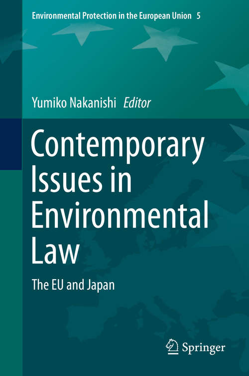 Book cover of Contemporary Issues in Environmental Law: The EU and Japan (1st ed. 2016) (Environmental Protection in the European Union #5)
