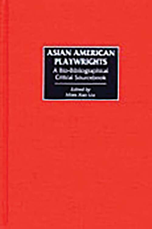 Book cover of Asian American Playwrights: A Bio-Bibliographical Critical Sourcebook