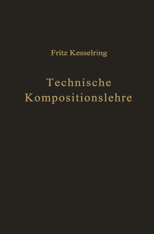 Book cover of Technische Kompositionslehre: Anleitung zu technisch-wirtschaftlichem und verantwortungsbewußtem Schaffen (1954)