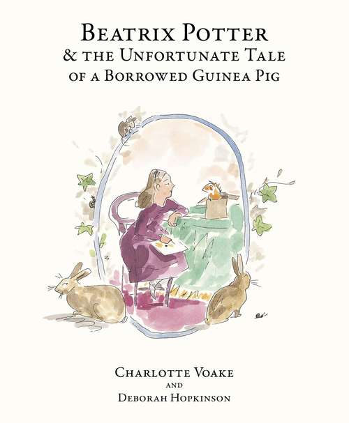 Book cover of Beatrix Potter and the Unfortunate Tale of the Guinea Pig