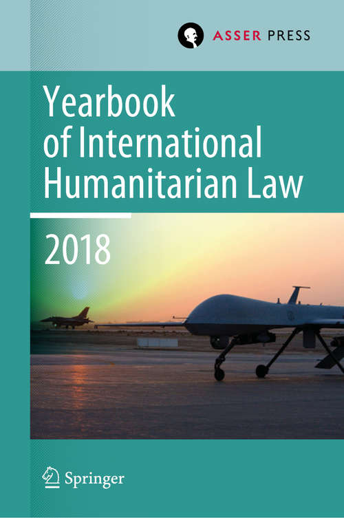 Book cover of Yearbook of International Humanitarian Law, Volume 21 (1st ed. 2020) (Yearbook of International Humanitarian Law #21)
