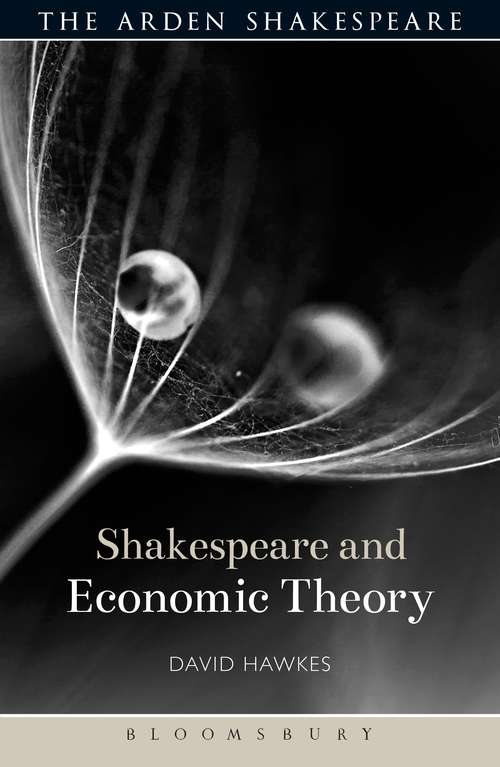 Book cover of Shakespeare and Economic Theory (Shakespeare and Theory)