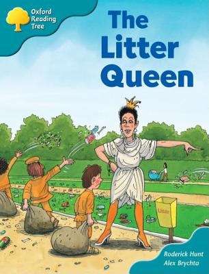 Book cover of Oxford Reading Tree, Stage 9, Storybooks (Magic Key): The Litter Queen (2003 edition)