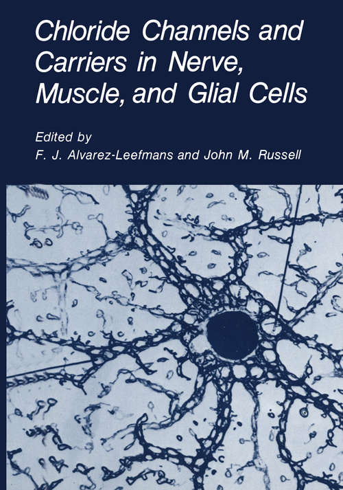 Book cover of Chloride Channels and Carriers in Nerve, Muscle, and Glial Cells (1990)