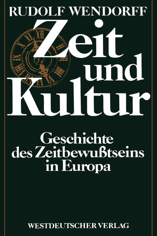 Book cover of Zeit und Kultur: Geschichte des Zeitbewußtseins in Europa (1980)