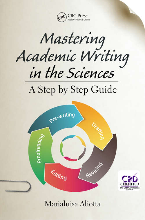 Book cover of Mastering Academic Writing in the Sciences: A Step-by-Step Guide