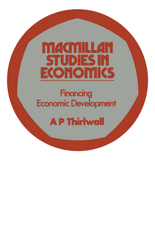 Book cover of Financing Economic Development (1st ed. 1976) (Macmillan Studies in Economics (PDF))