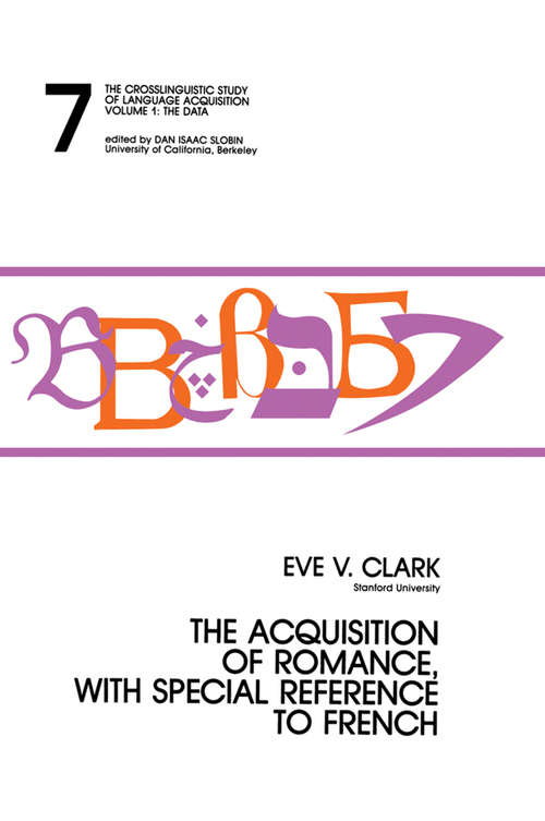 Book cover of The Acquisition of Romance, With Special Reference To French: The Crosslinguistic Study of Language Acquisition, Volume 1, Chapter 7
