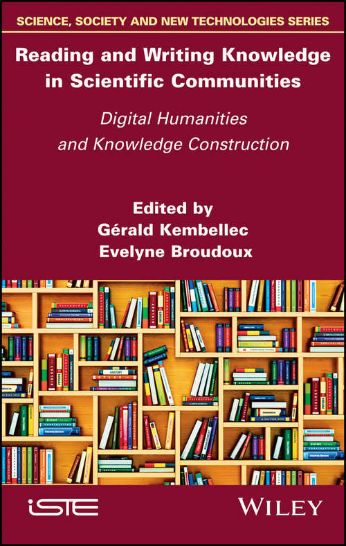 Book cover of Reading and Writing Knowledge in Scientific Communities: Digital Humanities and Knowledge Construction