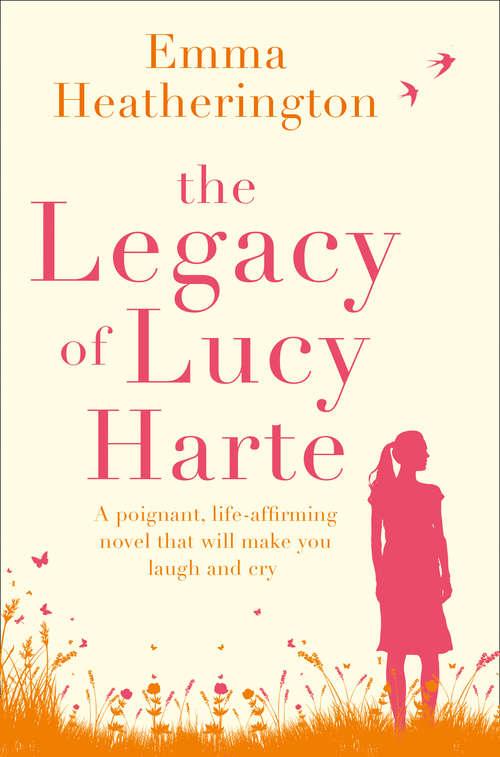 Book cover of The Legacy of Lucy Harte: A Poignant, Life-affirming Novel That Will Make You Laugh And Cry (ePub edition)