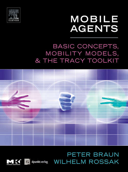 Book cover of Mobile Agents: Basic Concepts, Mobility Models, and the Tracy Toolkit