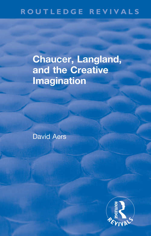 Book cover of Routledge Revivals: Chaucer, Langland, and the Creative Imagination (Routledge Revivals)