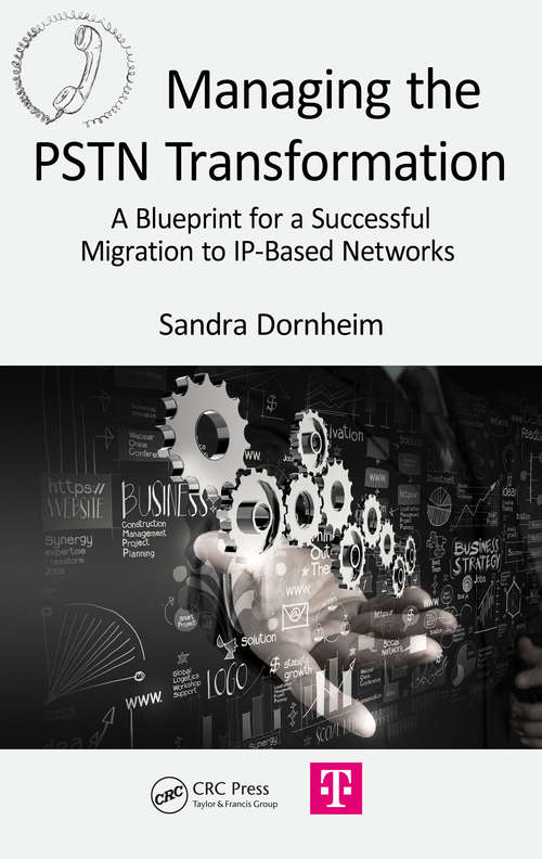Book cover of Managing the PSTN Transformation: A Blueprint for a Successful Migration to IP-Based Networks
