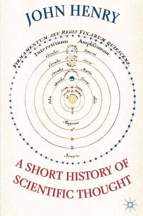 Book cover of A Short History of Scientific Thought (1st ed. 2011)