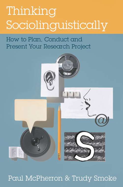 Book cover of Thinking Sociolinguistically: How to Plan, Conduct and Present Your Research Project