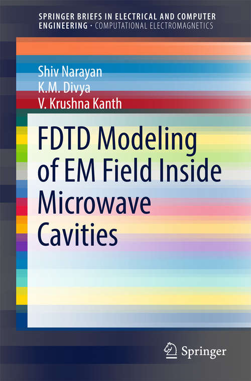 Book cover of FDTD Modeling of EM Field inside Microwave Cavities (SpringerBriefs in Electrical and Computer Engineering)