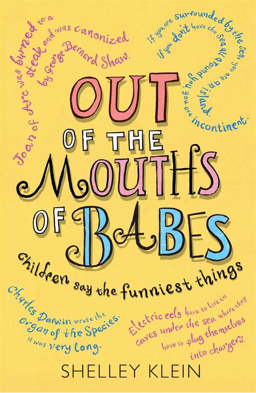 Book cover of Out of the Mouths of Babes...: Children say the funniest things