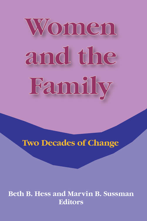 Book cover of Women and the Family: Two Decades of Change