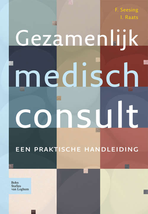 Book cover of Gezamenlijk medisch consult: Een praktische handleiding (2009)