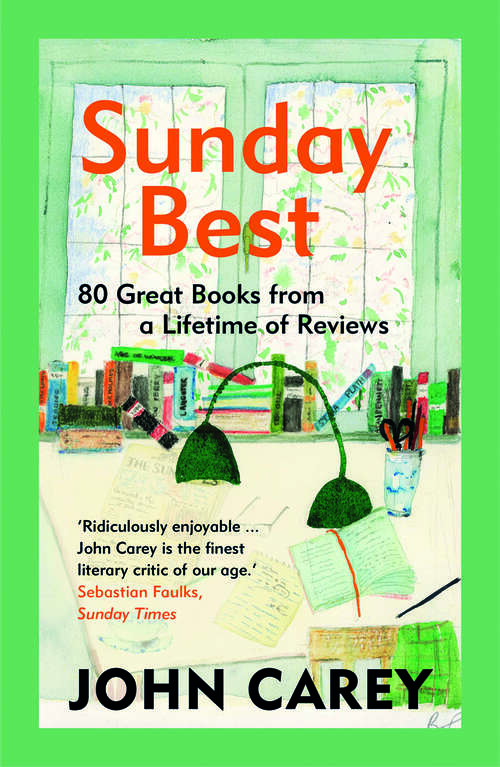 Book cover of Sunday Best: 80 Great Books from a Lifetime of Reviews