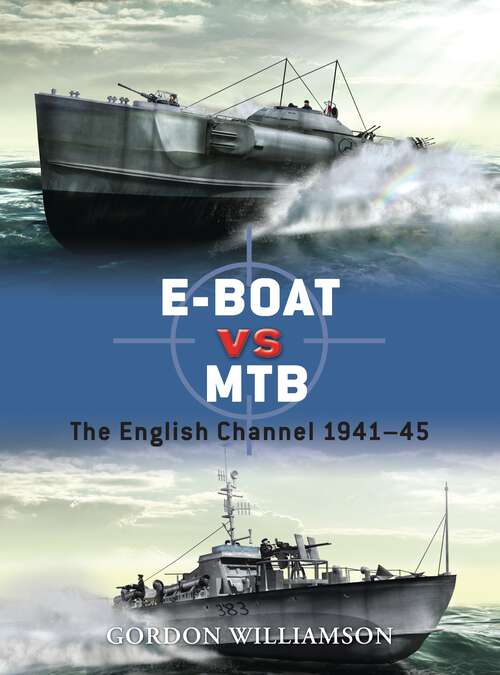 Book cover of E-Boat vs MTB: The English Channel 1941–45 (Duel)