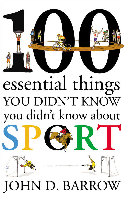 Book cover of 100 Essential Things You Didn't Know You Didn't Know About Sport