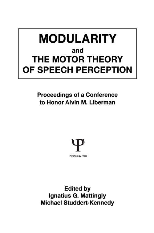 Book cover of Modularity and the Motor theory of Speech Perception: Proceedings of A Conference To Honor Alvin M. Liberman