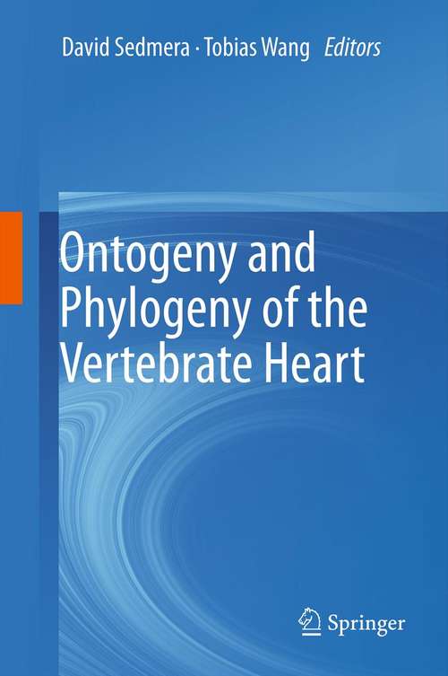 Book cover of Ontogeny and Phylogeny of the Vertebrate Heart (2012)