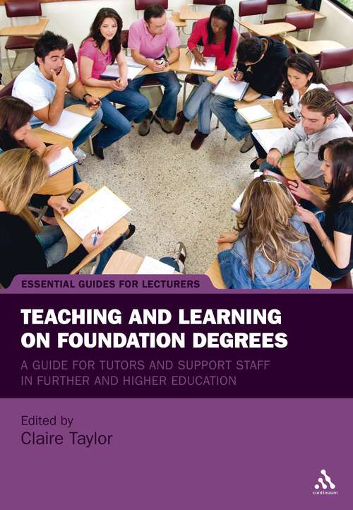 Book cover of Teaching and Learning on Foundation Degrees: A Guide for Tutors and Support Staff in Further and Higher Education