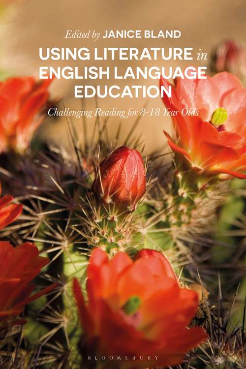 Book cover of Using Literature in English Language Education: Challenging Reading for 8–18 Year Olds
