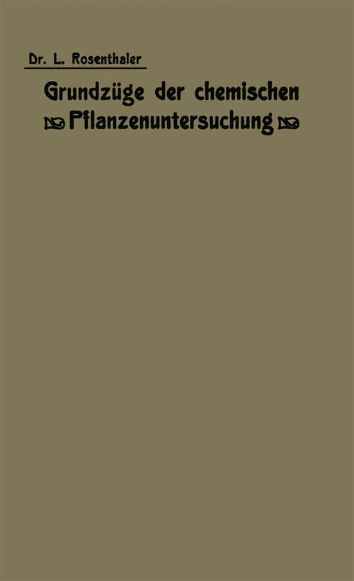 Book cover of Grundzüge der chemischen Pflanzenuntersuchung (1904)