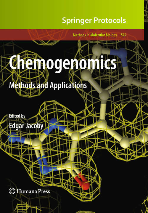 Book cover of Chemogenomics: Methods and Applications (2009) (Methods in Molecular Biology #575)