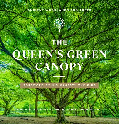 Book cover of The Queen's Green Canopy: Ancient Woodlands and Trees