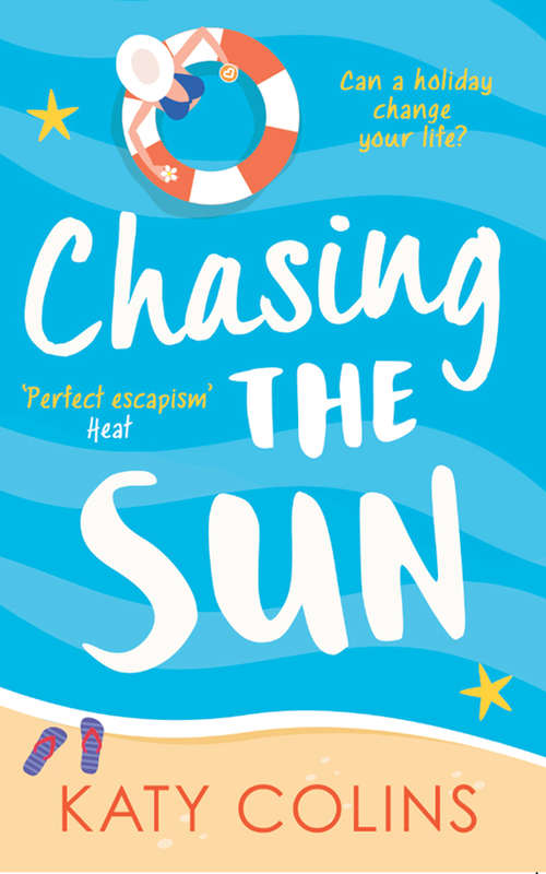 Book cover of Chasing the Sun: The Laugh-out-loud Summer Romance You Need On Your Holiday! (ePub edition)