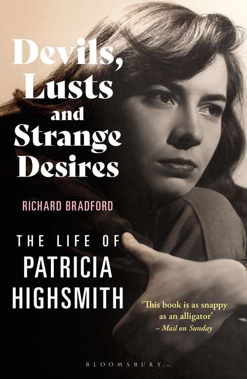 Book cover of Devils, Lusts and Strange Desires: The Life of Patricia Highsmith